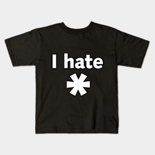 Hate Everything Kids T-Shirt